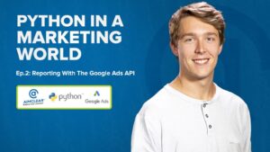 Python in a Marketing World: Reporting with the Google Ads API